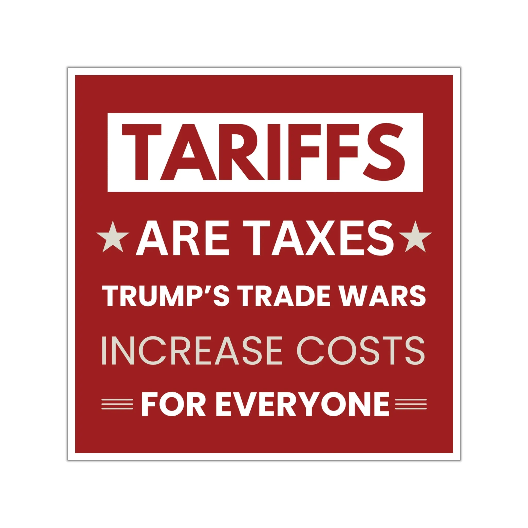 Anti-Trump "Tariffs Are Taxes" Sticker | Anti-MAGA Vinyl Decal | Political Sticker