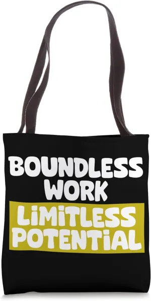 Boundless Work Limitless Potential Tote Bag