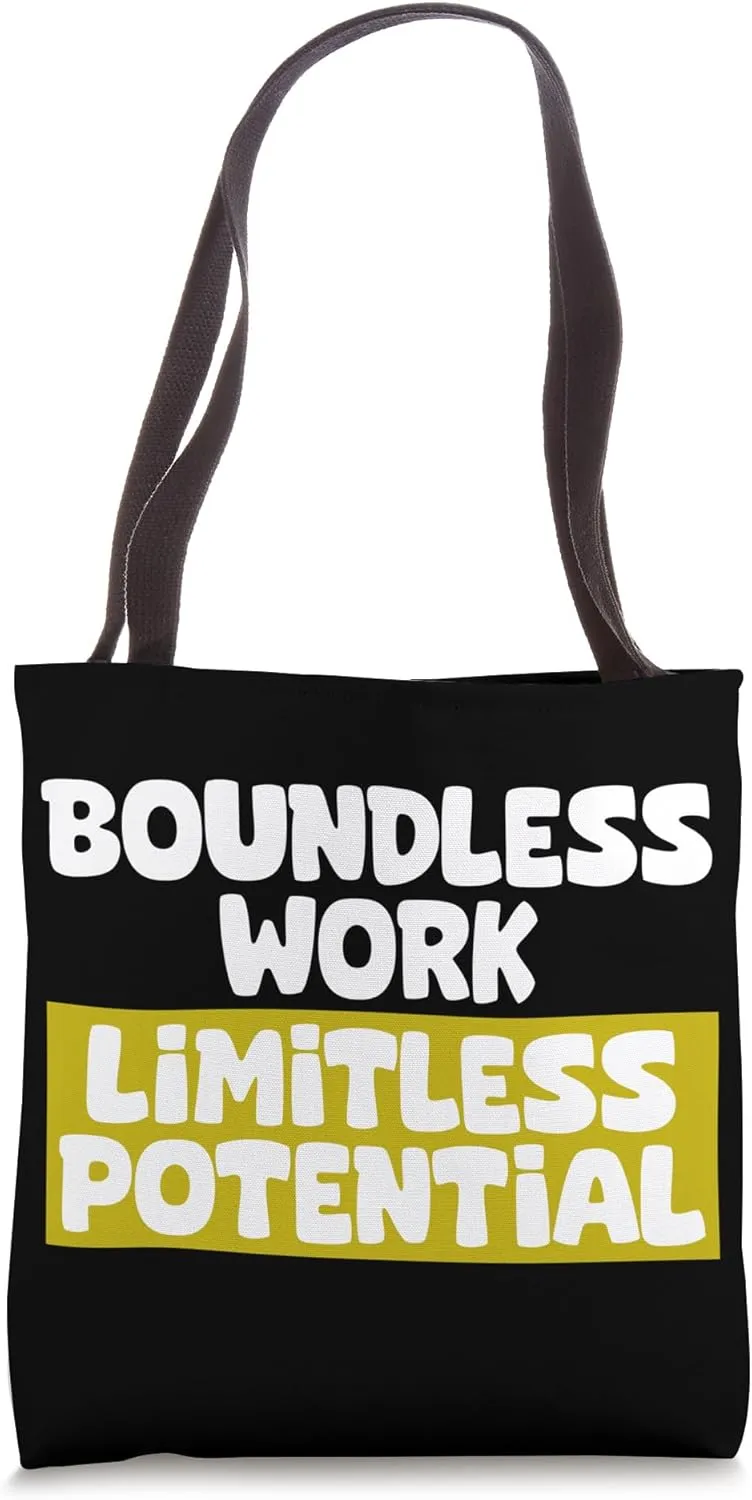 Boundless Work Limitless Potential Tote Bag