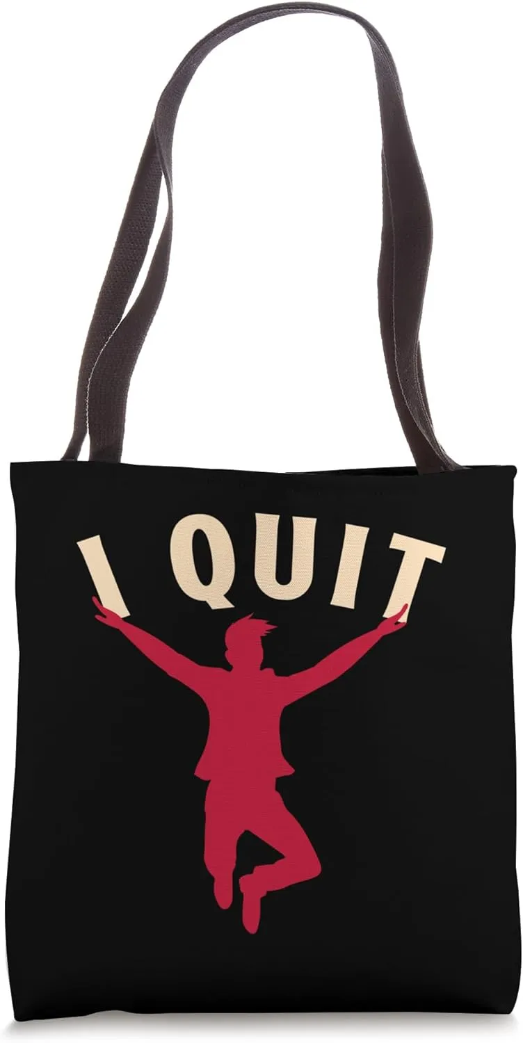 Celebrate Quitting, It's a Great Accomplishment! Tote Bag