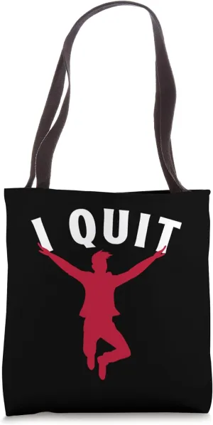 Celebrate Quitting, It's a Great Accomplishment! Tote Bag