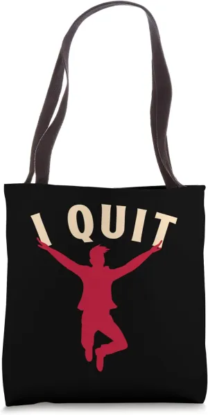 Celebrate Quitting, It's a Great Accomplishment! Tote Bag