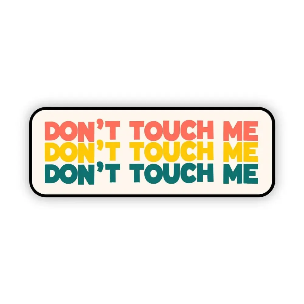 Don't Touch Me Sticker