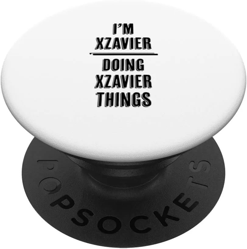 I'm XZAVIER Doing XZAVIER Things | Funny Cute - Name PopSockets Swappable PopGrip