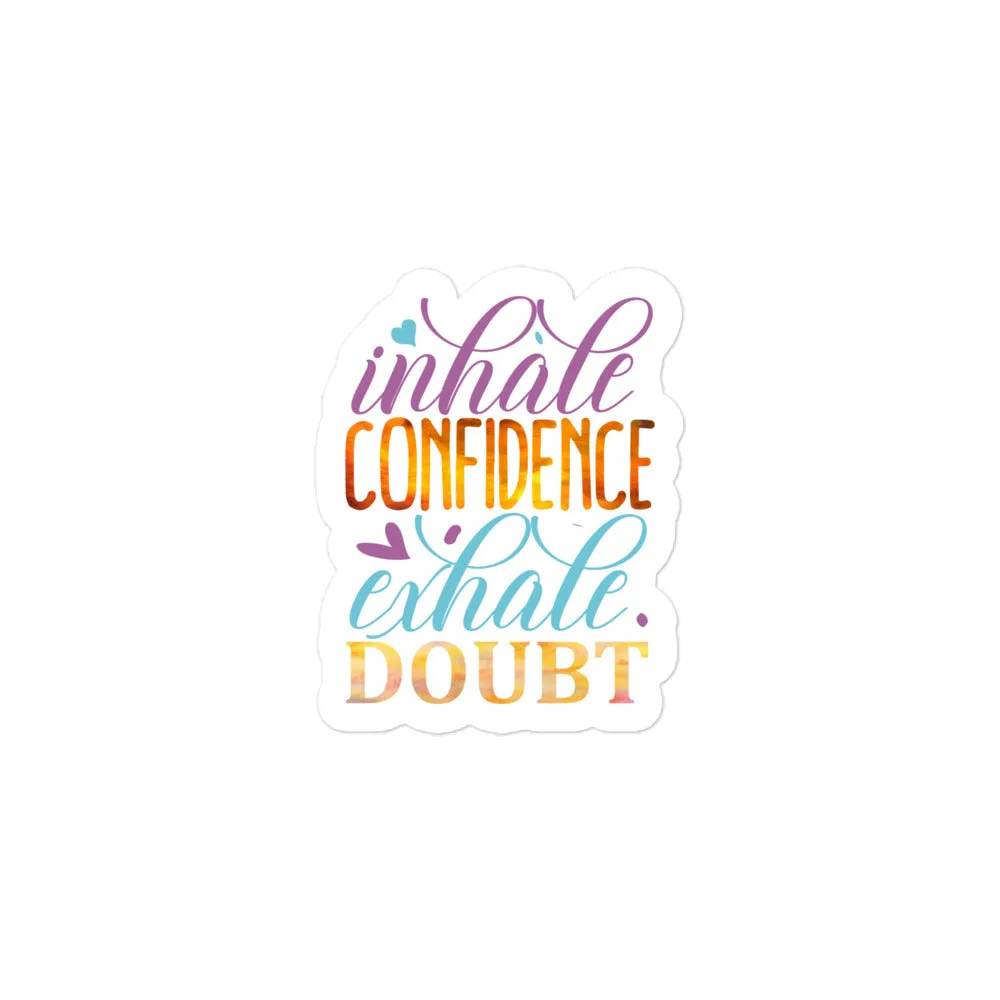 Inhale Confidence, Exhale Doubt – Bubble-Free Sticker 🌬️✨