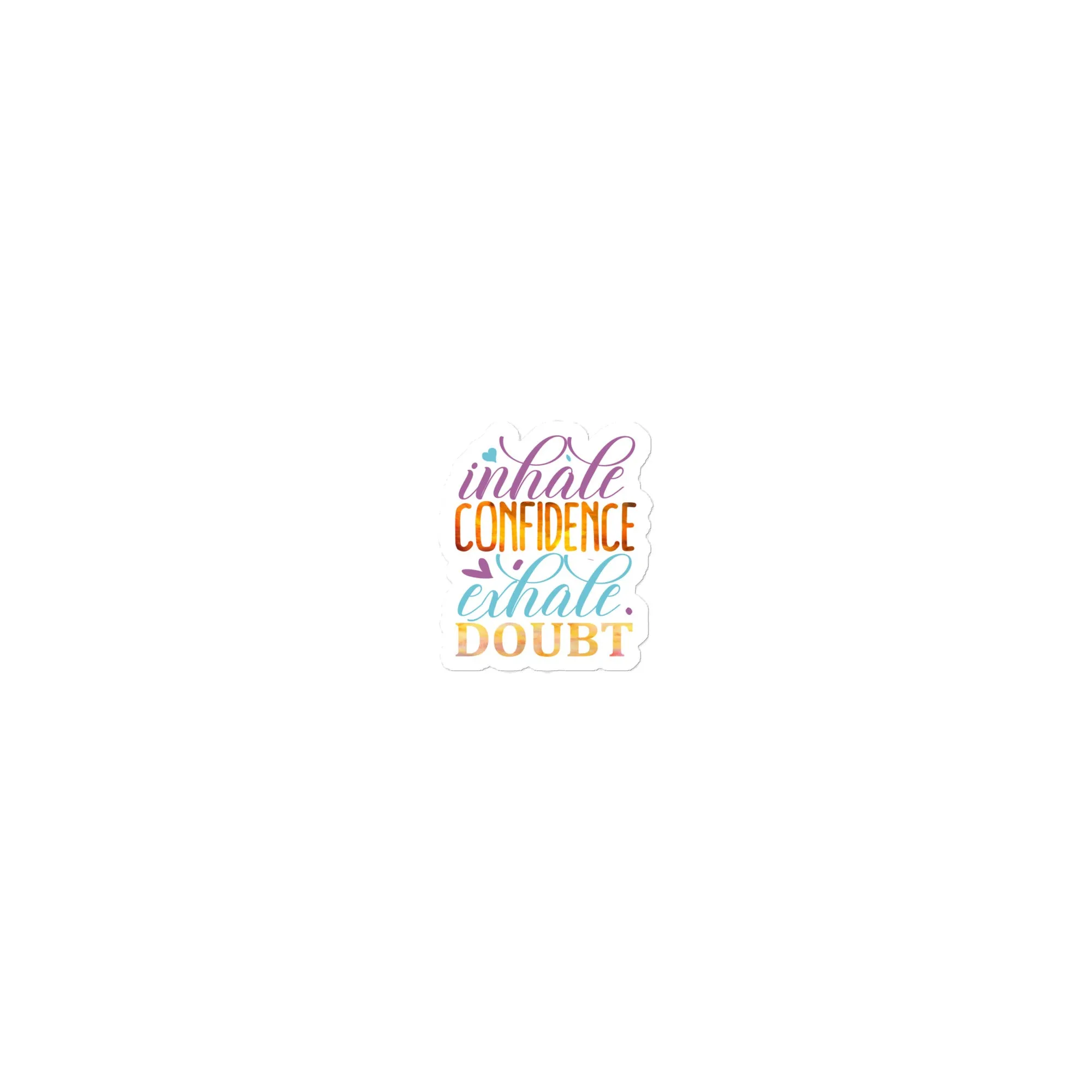 Inhale Confidence, Exhale Doubt – Bubble-Free Sticker 🌬️✨