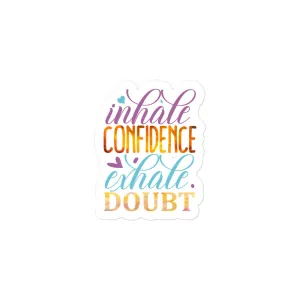 Inhale Confidence, Exhale Doubt – Bubble-Free Sticker 🌬️✨