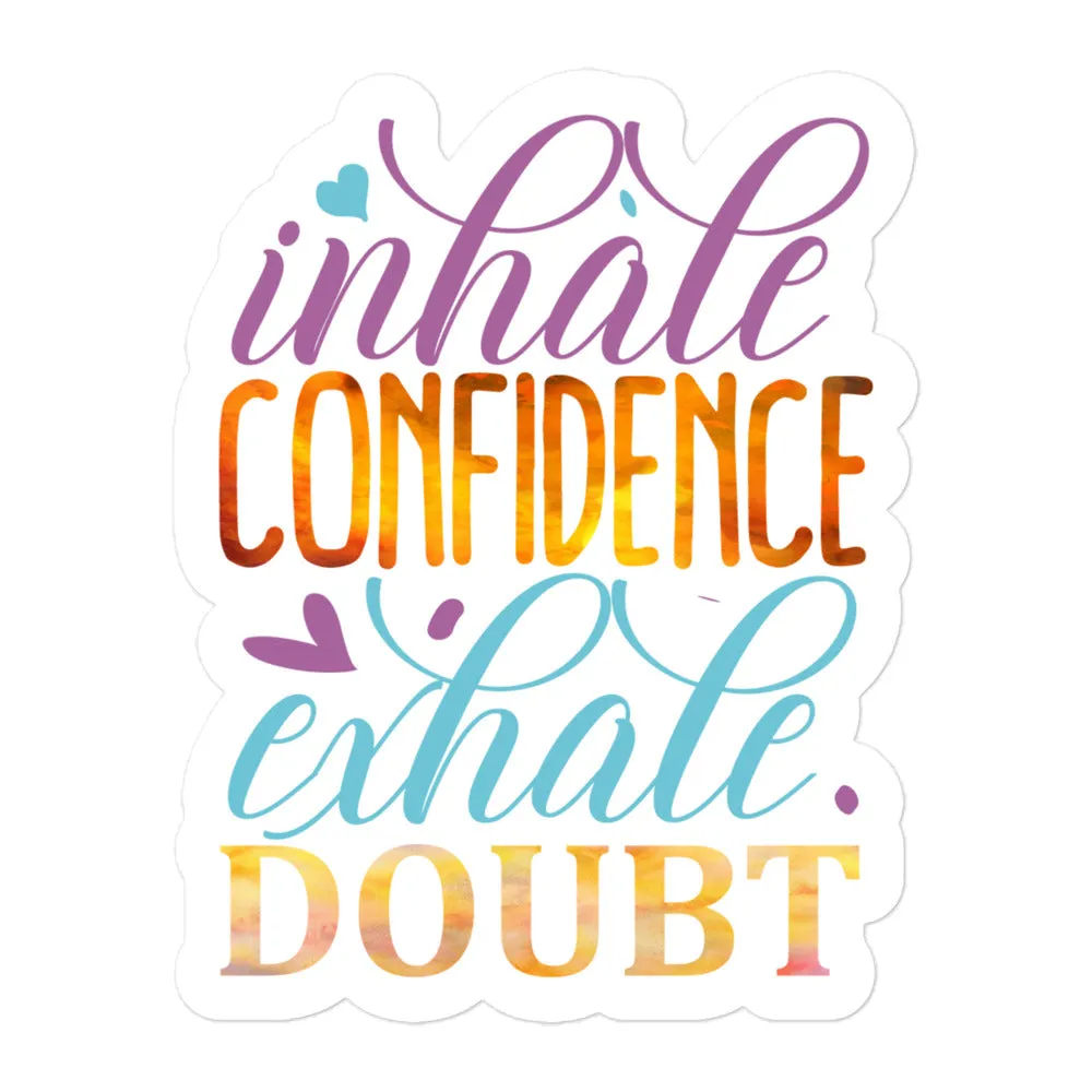 Inhale Confidence, Exhale Doubt – Bubble-Free Sticker 🌬️✨