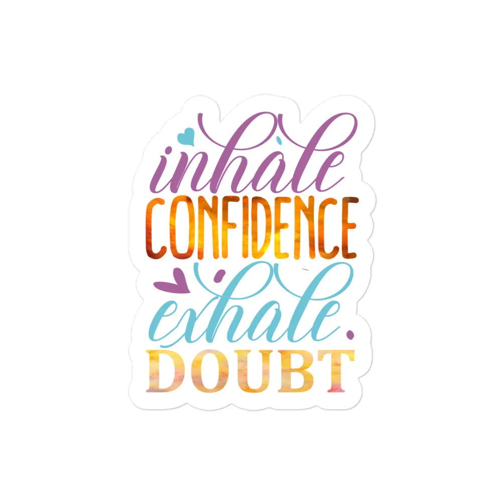 Inhale Confidence, Exhale Doubt – Bubble-Free Sticker 🌬️✨