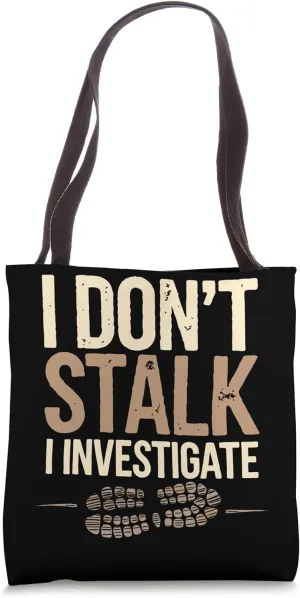Investigate Saying Private Investigator Tote Bag