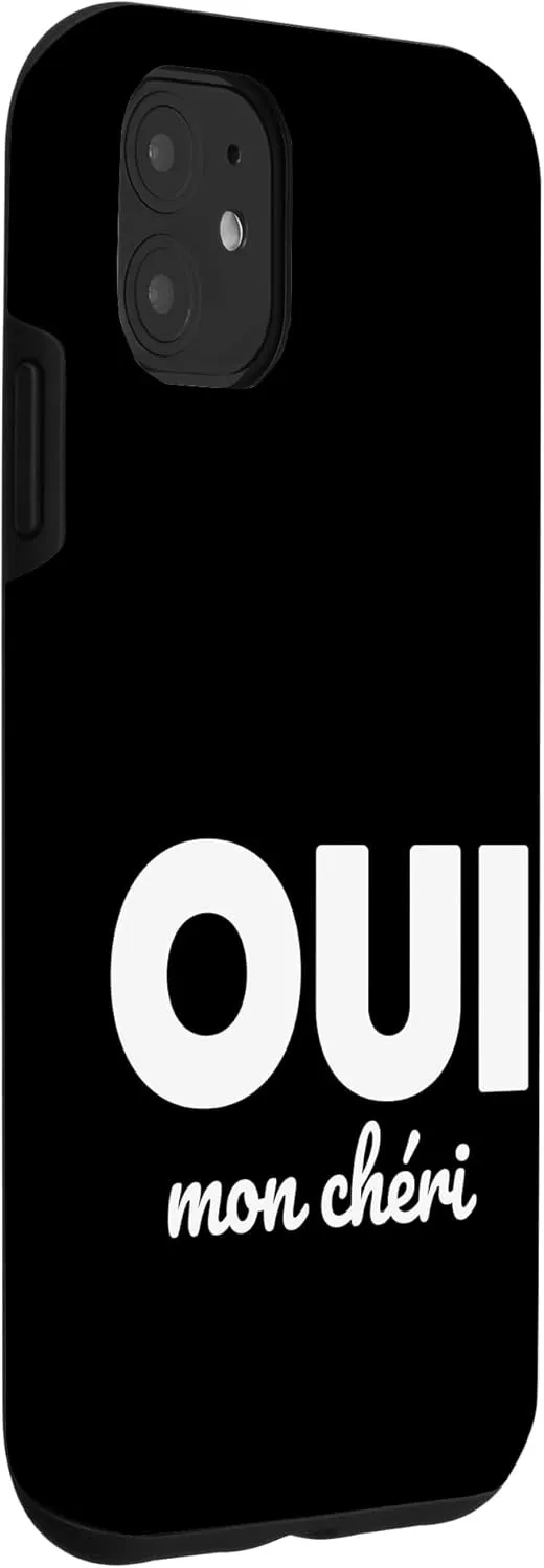 iPhone 11 Oui Mon Cheri Cool French Expression Quotes Graphic Designs Case