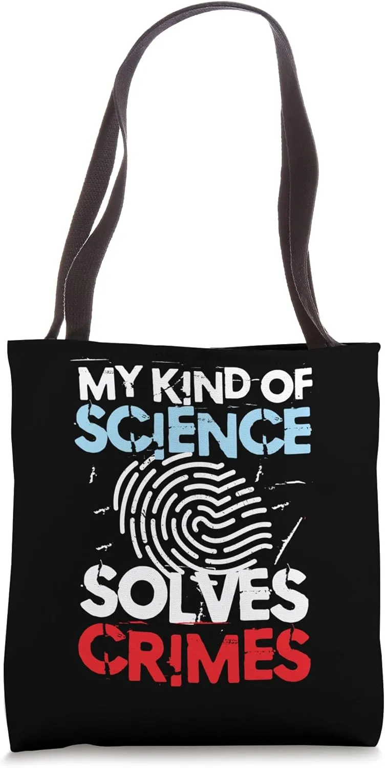My Kind Of Science Solves Crimes Tote Bag