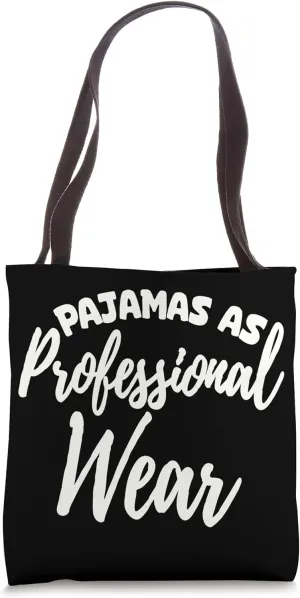 Pajamas Funny Digital Nomad Remote Work Tote Bag