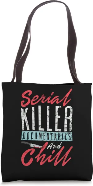 Serial Killer Documentaries And Chill True Crime Podcast Tote Bag