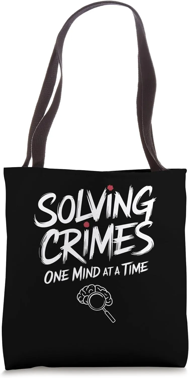 Solving Crimes One Mind At A Time Forensic Psychologist Tote Bag