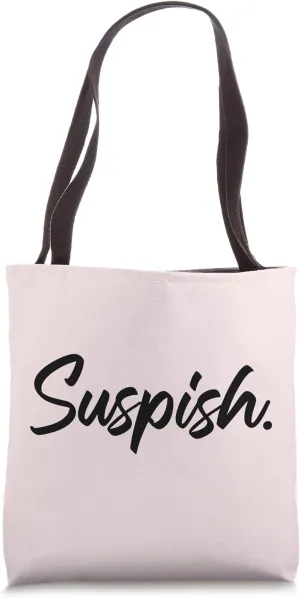 SUSPISH Suspicious True Crime Fan Mystery Meme Tote Bag