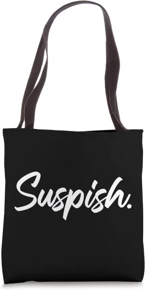 SUSPISH Suspicious True Crime Fan Mystery Meme Tote Bag