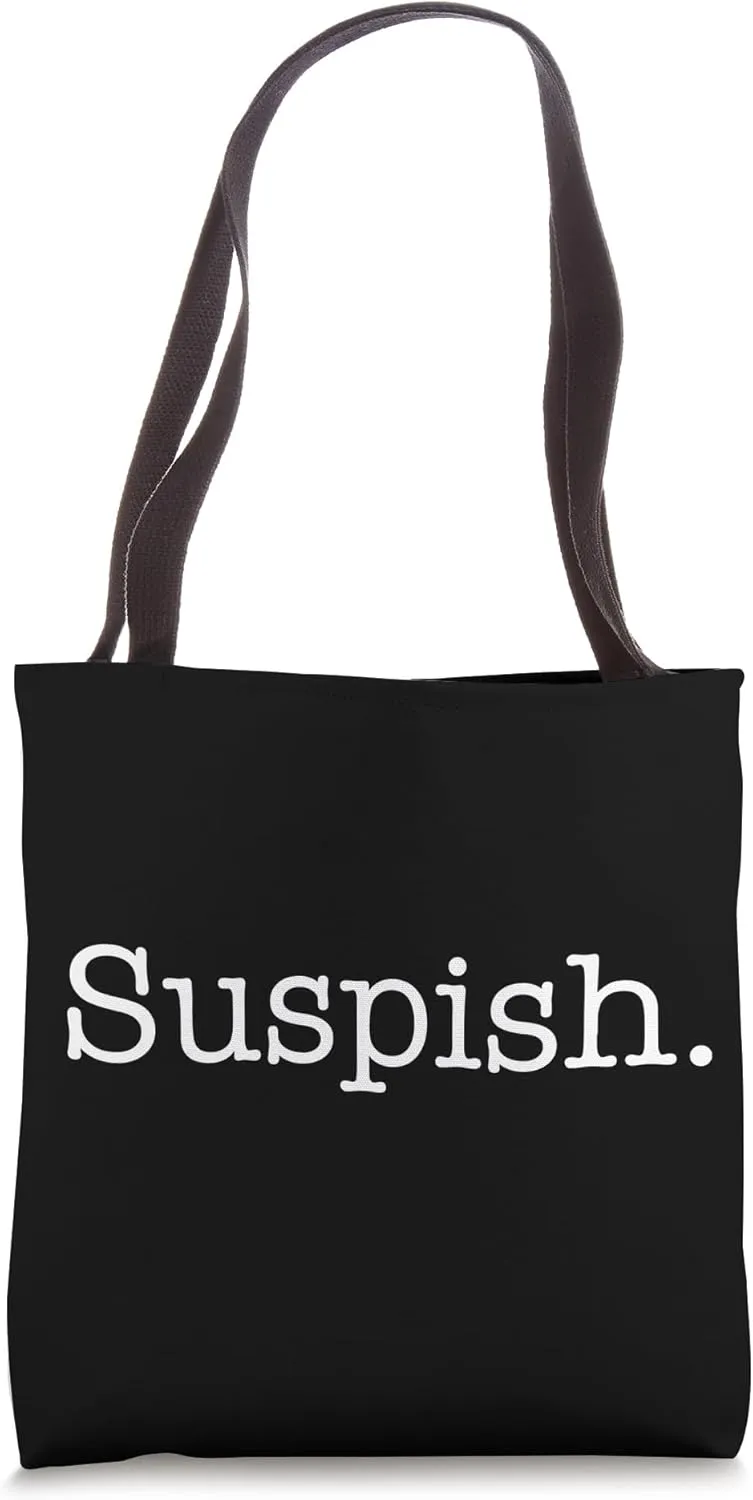 SUSPISH Suspicious True Crime Fan Mystery Meme Tote Bag