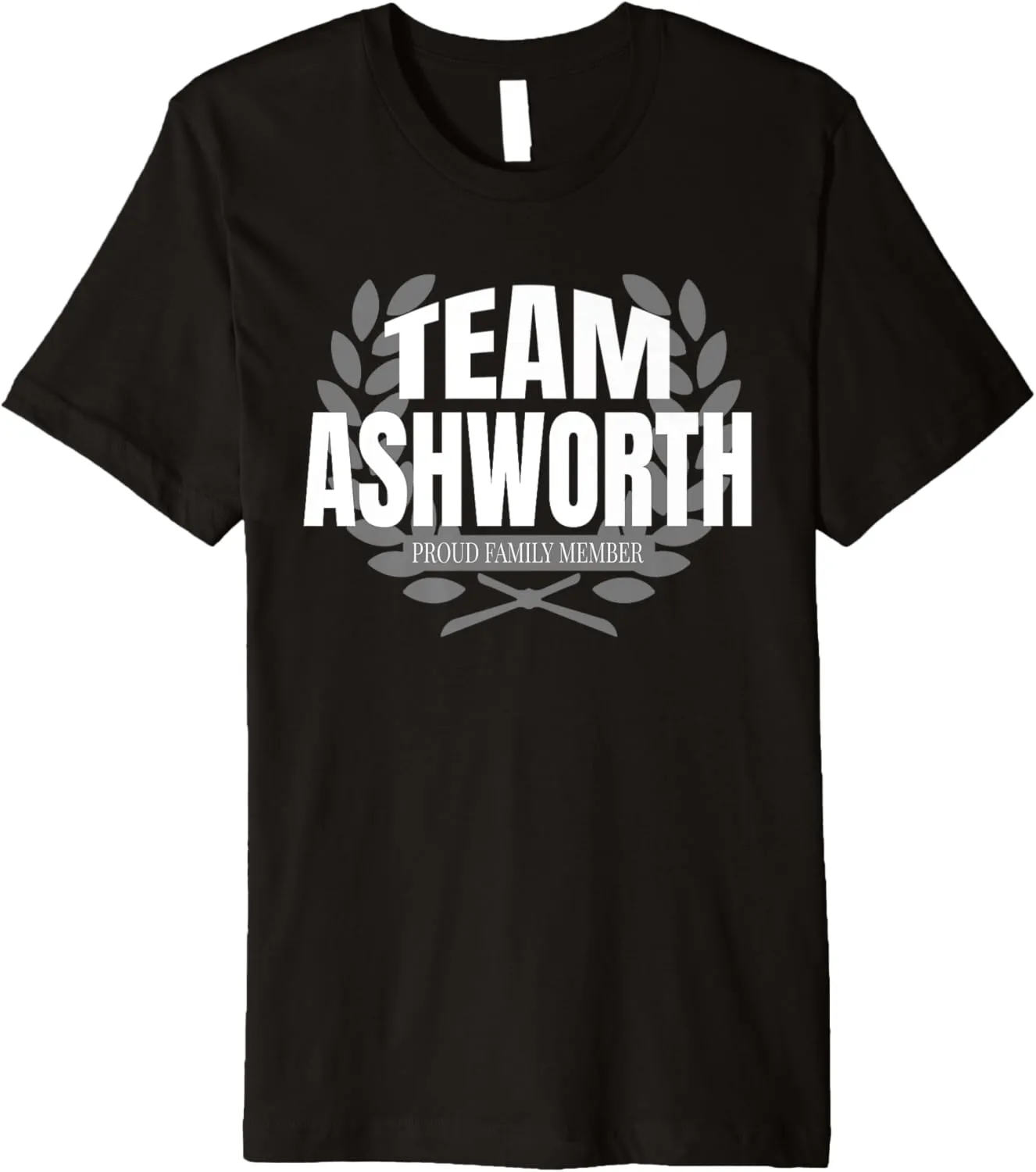 Team Ashworth Proud Family Member Ashworth Last Name Premium T-Shirt