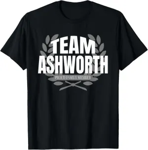 Team Ashworth Proud Family Member Ashworth Last Name T-Shirt